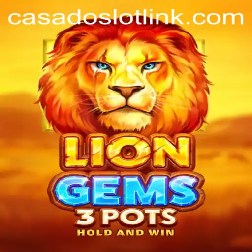 Discover the Thrilling Adventure of LionGems3pots with CASADOSLOT